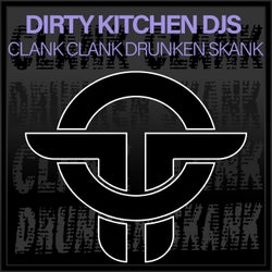 Clank Clank Drunken Skank