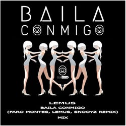 Baila Conmigo (Faro Montes, Lemus, Snooyz Remix)
