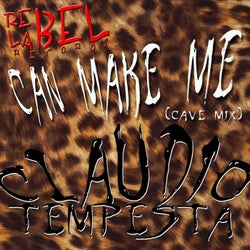 Can Make Me(Cave Mix)