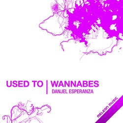 Used to / Wannabes