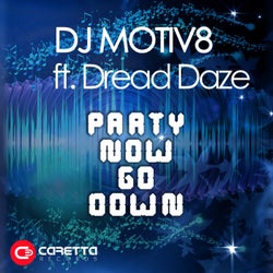 Party Now Go Down (feat. Dread Daze)