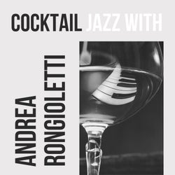 Cocktail Jazz with Andrea Rongioletti