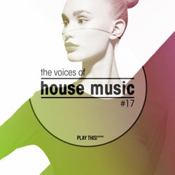 The Voices Of House Music, Vol. 17