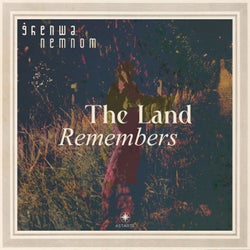 The Land Remembers
