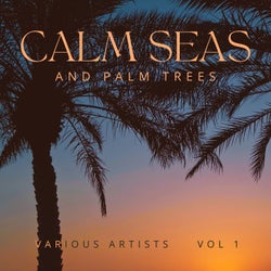 Calm Seas and Palm Trees, Vol. 1