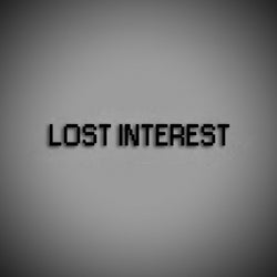 Lost interest