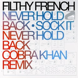 Filthy French - Never Hold Back - Sock It