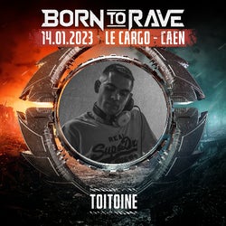 born to rave 2023