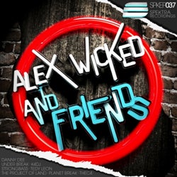 Alex Wicked & Friends