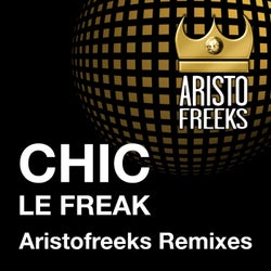 Chic & Aristofreeks Le Freak Remixes