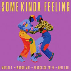 Some Kinda Feeling (Mell Hall Extended Remix)