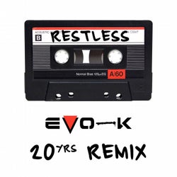 Restless (Evo-K 20yrs Remix)