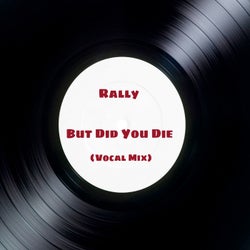 But Did You Die (Vocal Mix)