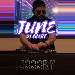 DJ J333RY - BEST OF JUNE (DJ CHART)