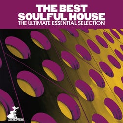 The Best Soulful House - The Ultimate Essential Selection