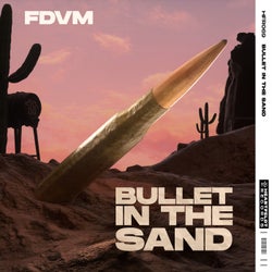 Bullet In The Sand (Extended Mix)