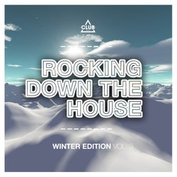 Rocking Down The House Winter Edition Vol. 3