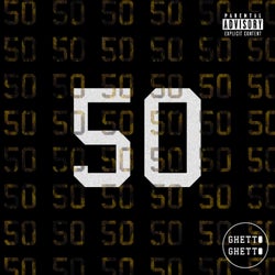 Ghetto Ghetto 50
