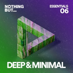 Nothing But... Deep & Minimal Essentials, Vol. 06
