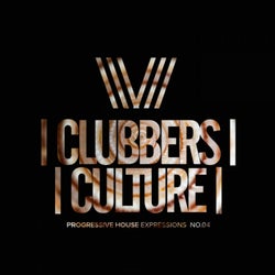 Clubbers Culture: Progressive House Expressions, No.4