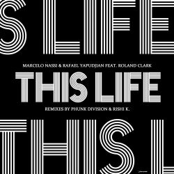 This Life Feat. Roland Clark (Remixes)