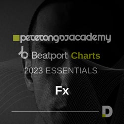 Pete Tong Dj Academy - Fx - 2023 Essentials