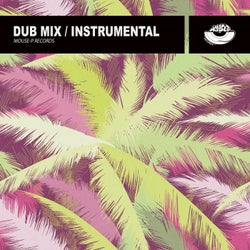 Dub Mix - Instrumental 2020 by Mouse-P