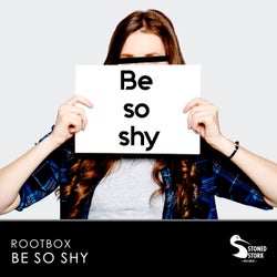 Be so Shy