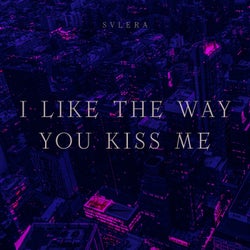 i like the way you kiss me (hardcore)