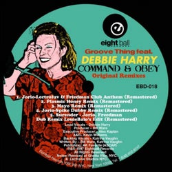 Groove Thing (feat. Debbie Harry) "Command & Obey" Original Remixes