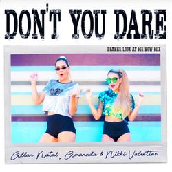 Don't You Dare (Deanne Look At Me Now Mix)