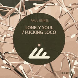 Lonely Soul / Fucking Loco