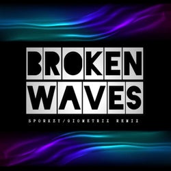 Broken Waves (SporKzY & Giometrix Remix)