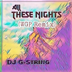 All These Nights - WGP Remix
