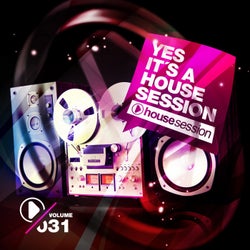 Yes, It's A Housesession - Volume 31