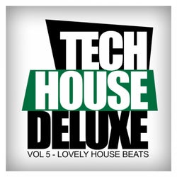 Tech House Deluxe, Vol. 5: Lovely House Beats