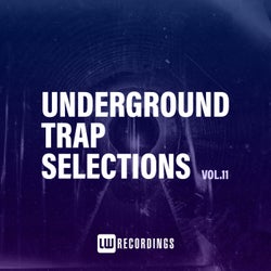 Underground Trap Selections, Vol. 11