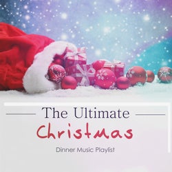 The Ultimate Christmas Dinner Music Playlist
