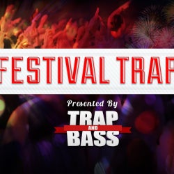Best "Festival Trap" music