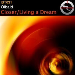 Closer / Living A Dream