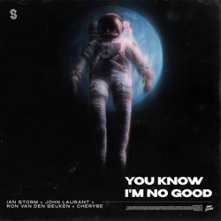 You Know I'm No Good