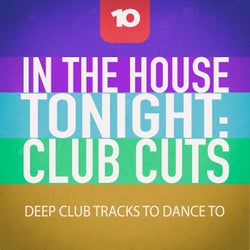 In the House Tonight: Club Cuts, Vol. 10