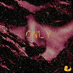 ONLY