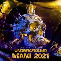 Underground Miami 2021