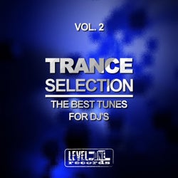 Trance Selection, Vol. 2 (The Best Tunes For DJ's)