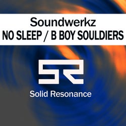 No Sleep / B Boy Souldiers