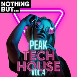 Nothing But... Peak Tech House, Vol. 04