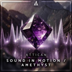 Sound in Motion / Amethyst