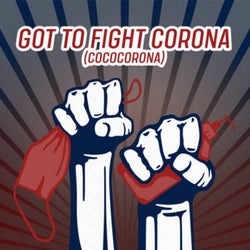 Got to Fight Corona (Cococorona)