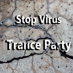 Stop Virus Trance Party